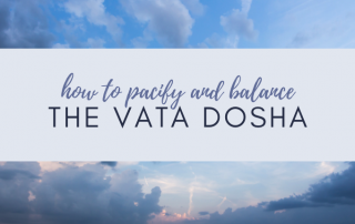 Vata Dosha Balancing